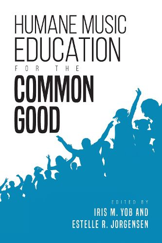 Cover image for Humane Music Education for the Common Good