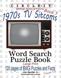 Cover image for Circle It, 1970s Sitcoms Facts, Book 3, Word Search, Puzzle Book