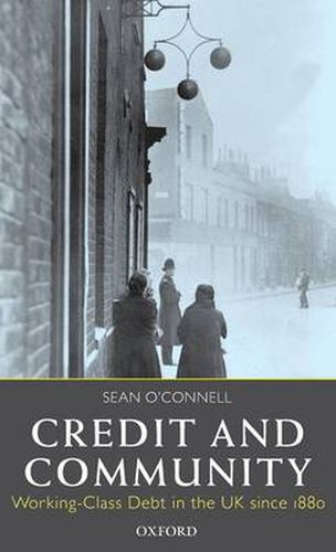 Cover image for Credit and Community: Working-Class Debt in the UK since 1880