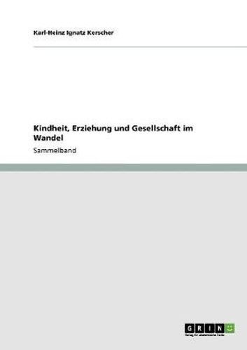 Cover image for Kindheit, Erziehung und Gesellschaft im Wandel