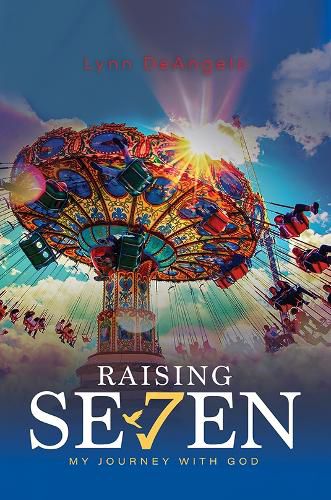 Cover image for Raising Seven: My journey with God