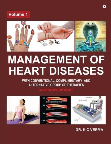 Cover image for Management of Heart Diseases with Conventional, Complimentary and Alternative Group of Therapies