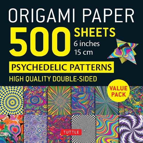 Cover image for Origami Paper 500 Sheets Psychedelic Patterns 6 (15 CM): Tuttle Origami Paper: High Quality Double-Sided Origami Sheets Printed with 12 Different Designs (Instructions for 5 Projects Included)