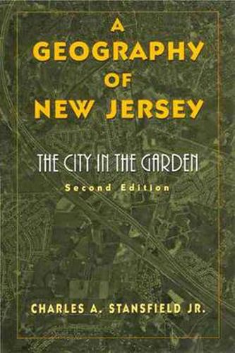 Cover image for A Geography of New Jersey: The City in the Garden