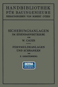 Cover image for Sicherungsanlagen Im Eisenbahnbetriebe: Auf Grund Gemeinsamer Vorarbeit Mit Dr.-Ing. M. Oder Weiland Professor an Der Technischen Hochschule Zu Danzig