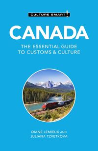 Cover image for Canada - Culture Smart!: The Essential Guide to Customs & Culture