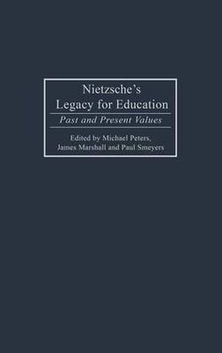 Nietzsche's Legacy for Education: Past and Present Values