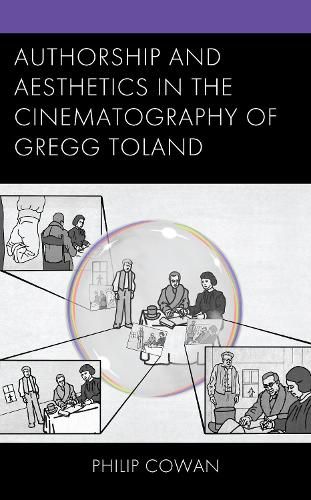 Cover image for Authorship and Aesthetics in the Cinematography of Gregg Toland
