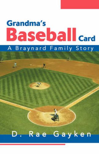 Cover image for Grandma's Baseball Card: A Braynard Family Story
