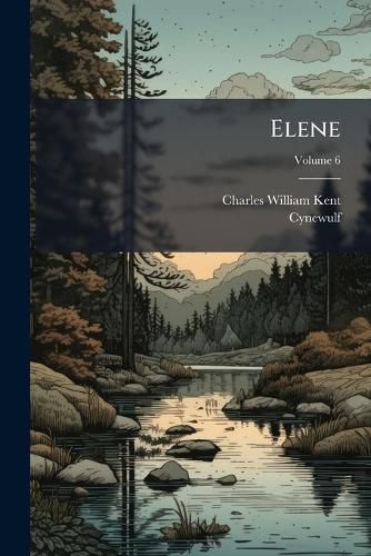 Cover image for Elene: An Old English Poem, Volume 6