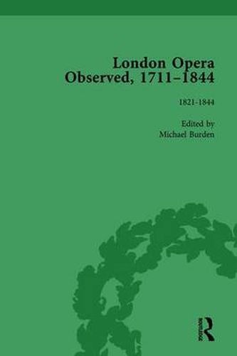 Cover image for London Opera Observed 1711-1844, Volume V: 1821-1844