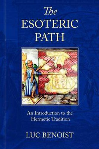 The Esoteric Path: An Introduction to the Hermetic Tradition