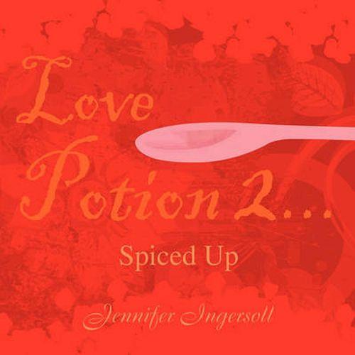 Cover image for Love Potion 2...Spiced Up