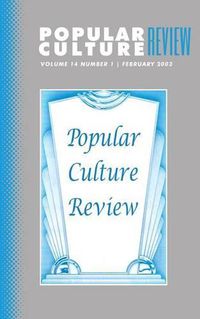 Cover image for Popular Culture Review: Vol. 14, No. 1, February 2003