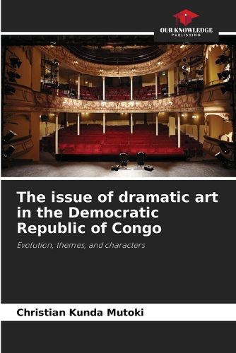 Cover image for The issue of dramatic art in the Democratic Republic of Congo
