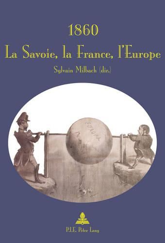 Cover image for 1860: La Savoie, La France, l'Europe