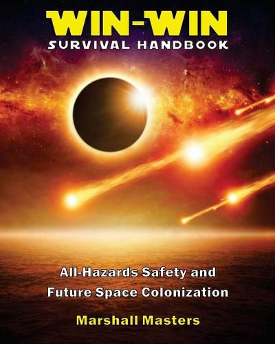 Cover image for Win-Win Survival Handbook: All-Hazards Safety and Future Space Colonization (Paperback)