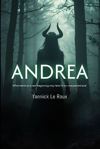 Cover image for Andrea - What starts as a new beginning may lead to an unexpected end