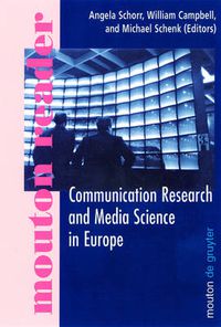 Cover image for Communication Research and Media Science in Europe: Perspectives for Research and Academic Training in Europe's Changing Media Reality