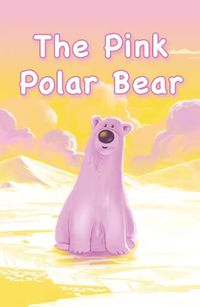 Cover image for The Pink Polar Bear