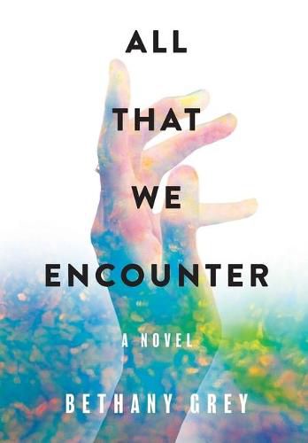 Cover image for All That We Encounter