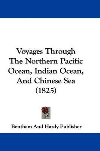 Voyages Through the Northern Pacific Ocean, Indian Ocean, and Chinese Sea (1825)