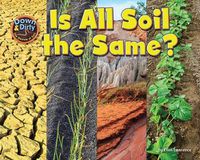 Cover image for Is Soil All the Same?