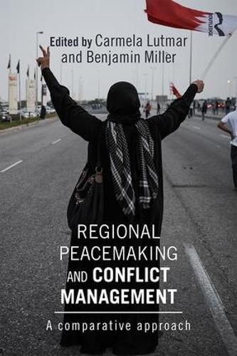Cover image for Regional Peacemaking and Conflict Management: A Comparative Approach