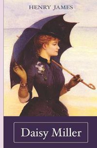 Cover image for Henry James: Daisy Miller