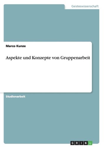 Cover image for Aspekte und Konzepte von Gruppenarbeit