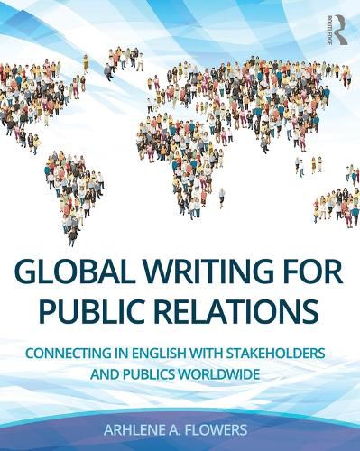 Cover image for Global Writing for Public Relations: Connecting in English with Stakeholders and Publics Worldwide