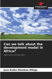 Cover image for Can we talk about the development model in Africa?