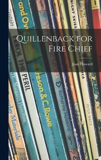 Cover image for Quillenback for Fire Chief