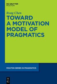 Cover image for Toward a Motivation Model of Pragmatics