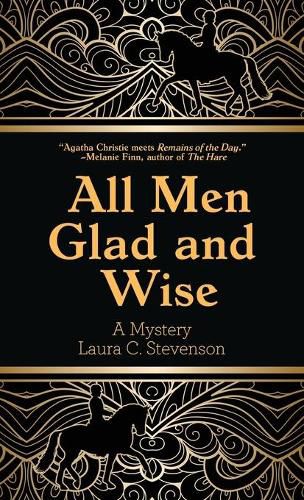 All Men Glad and Wise: A Mystery