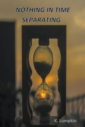 Cover image for Nothing in Time Separating