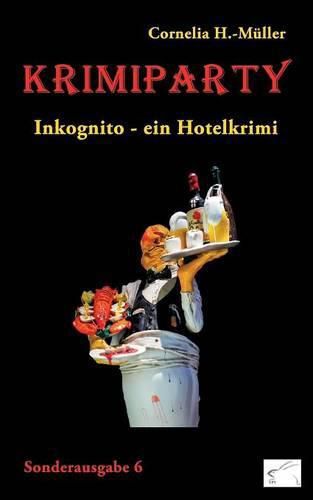 Cover image for Krimiparty Sonderausgabe 6 - Inkognito: ein Hotelkrimi