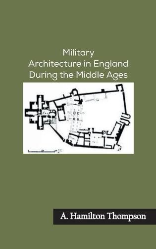 Military Architecture in England During the Middle Ages