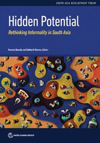 Cover image for Hidden Potential: Rethinking Informality in South Asia