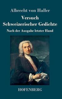 Cover image for Versuch Schweizerischer Gedichte: Nach der Ausgabe letzter Hand