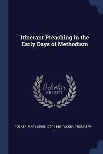 Itinerant Preaching in the Early Days of Methodism