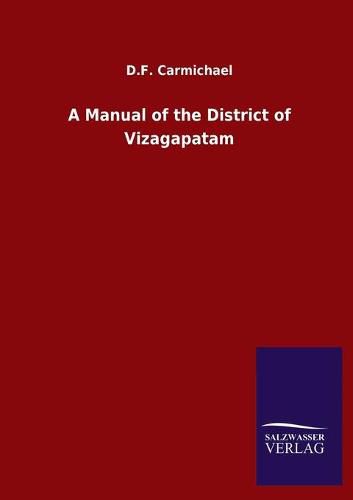 Cover image for A Manual of the District of Vizagapatam