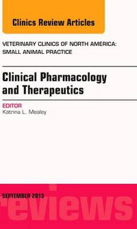 Cover image for Clinical Pharmacology and Therapeutics, An Issue of Veterinary Clinics: Small Animal Practice