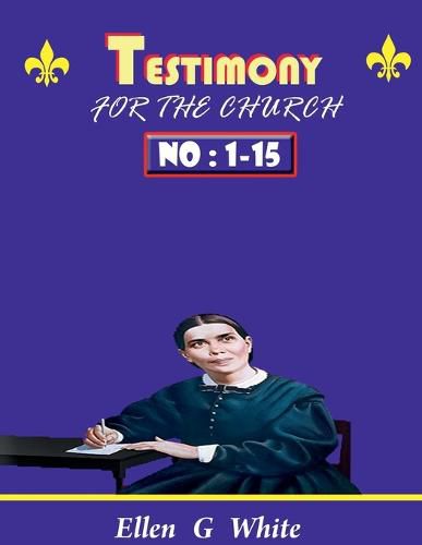 TESTIMONY FOR THE CHURCH Volume 1 - 15