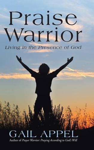 Cover image for Praise Warrior: Living in the Presence of God