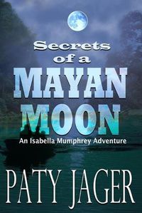 Cover image for Secrets of a Mayan Moon