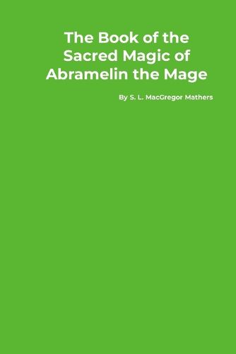 Cover image for The Book of the Sacred Magic of Abramelin the Mage