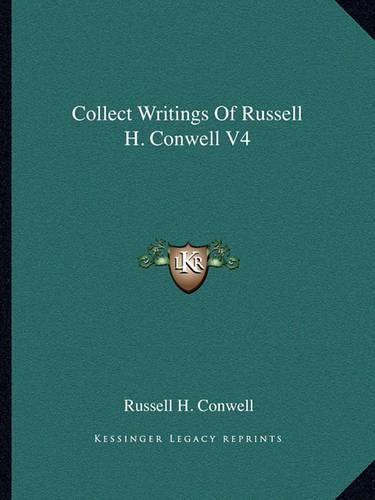 Cover image for Collect Writings of Russell H. Conwell V4