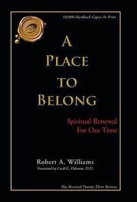 Cover image for A Place to Belong: Spiritual Renewal for Our Time