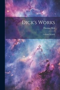 Cover image for Dick's Works